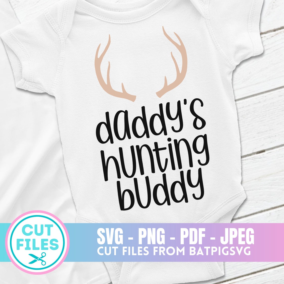 Daddy's Hunting Buddy SVG Hunting Buddy SVG Daddy Svg Etsy