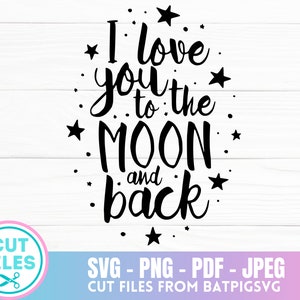 I love you to the moon and back, Moon and back SVG, To the Moon, Baby, Baby onesie svg, Cricut, Silhouette, Cut File, Digital Download, Svg