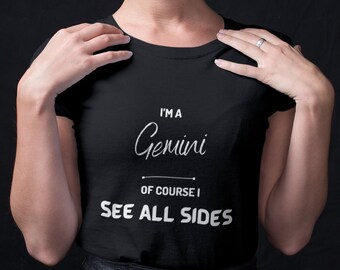 GEMINI Tee - Im a Gemini Astrology Horoscope, Birthday Gift