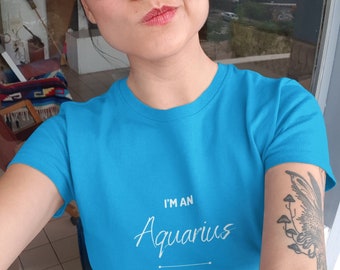 AQUARIUS Tee - Im an Aquarius Astrology Horoscope, Birthday Gift