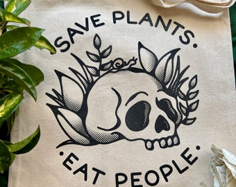 Save Plants Eat People, Screen Printed Cotton Tote Bag, Sarcastic Humor, Reusable Bag, Skull and Plants