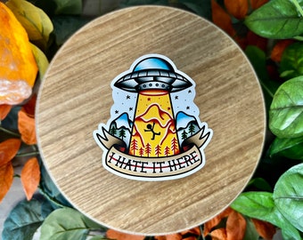 I Hate It Here UFO, FTW, Water Resistant Sticker, American Traditional Flash Tattoo Style, Sarcastic, Dark Humor