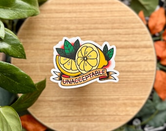 Unacceptable Lemon Matte Waterproof Sticker, American Traditional