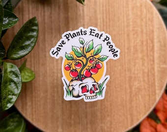 Save Plants Eat People - 3" Matte Waterproof Vinyl Sticker