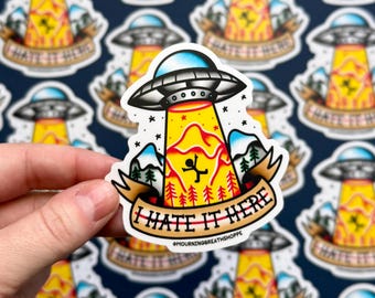 I Hate It Here UFO - 3" Matte Waterproof Vinyl Sticker