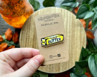 Butter Lover 1.5" **Acrylic** Pin, Tattoo Style Salted Butter