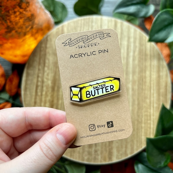 Butter Lover 1.5" **Acrylic** Pin, Tattoo Style Salted Butter