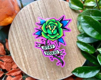 Stay Toxic Neon Rose Water Resistant Sticker, American Traditional, Flash Tattoo Style