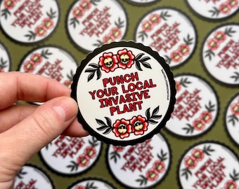 Punch Your Local Invasive Plant - 2.5" Matte Waterproof Vinyl Sticker