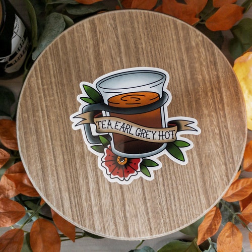 Tea Earl Grey Hot Captain Inspired Water Resistant Sticker Etsy