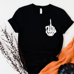 Middle Finger Shirt,Middle finger T-shirts, Skeleton finger Shirts, Skeleton shirt, Middle Finger ,Halloween Shirt, Unisex shirt, skeleton