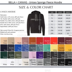 May include: Unisex sponge fleece hoodie size and color chart. The chart shows sizes XS to 3XL with corresponding chest and length measurements in inches. The chart also shows a variety of colors including sand dune, tan, peach, mauve, autumn, red, heather red, poppy, maroon, heather maroon, navy, heather navy, true royal, heather true royal, heather slate, deep teal, teal, yellow, heather mustard, gold, forest, heather forest, military green, storm, lilac, team purple, dtg dark grey, dark grey heather, dark grey, dark grey marble fleece, white, dtg white, ash, vintage white, light grey marble fleece, athletic heather, deep heather, digital black, black heather, and dtg black.