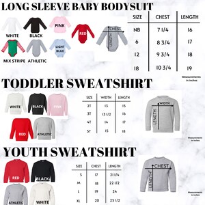 May include: Size chart for long sleeve baby bodysuits, toddler sweatshirts, and youth sweatshirts. The chart shows the size, chest, and length measurements in inches. The colors available are white, black, pink, red, light blue, and mix stripe athletic.