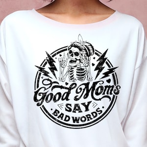 Las buenas mamás dicen malas palabras svg, Las buenas mamás svg, Las buenas mamás dicen malas palabras svg, Las buenas mamás svg, Cráneo de maternidad divertido svg, Mamá Vida Svg, Mamá svg