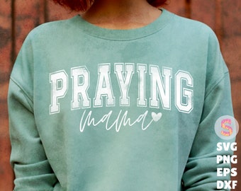 Praying Mama Svg Distressed PNG Christian SVG Christian PNG Sublimation Design Mom Png Faith Png Mothers Day Svg Shirt for Mom Svg Mama Png