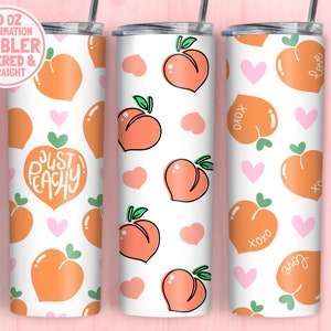 Pfirsich Muster Becher Vorlage, Valentine Skinny 20 Unzen Becher, Just Peachy png, Pfirsich Becher Vorlage, Becher Download, Sublimation PNG