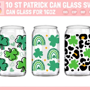 May include: Three 16oz can glass designs featuring St. Patrick's Day themed patterns. The first design has green shamrocks and hearts on a white background. The second design has green shamrocks, rainbows, and yellow dots on a white background. The third design has green shamrocks and black leopard spots on a white background.