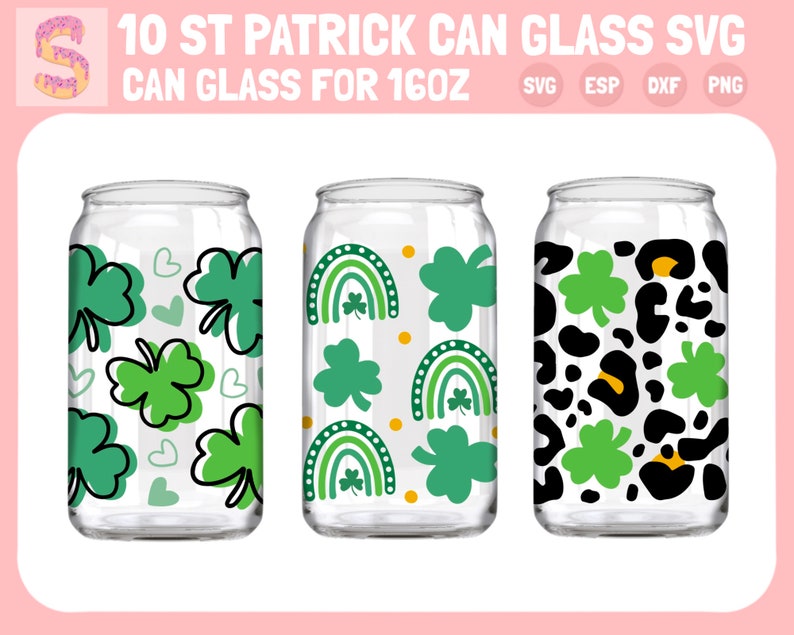 May include: Three 16oz can glass designs featuring St. Patrick's Day themed patterns. The first design has green shamrocks and hearts on a white background. The second design has green shamrocks, rainbows, and yellow dots on a white background. The third design has green shamrocks and black leopard spots on a white background.