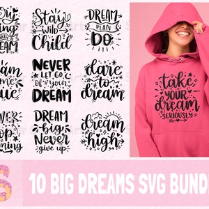Droom grote SVG bundel, droom groot nooit opgeven SVG, motivatie citaten, inspirerende SVG, positieve dingen, gesneden bestand, cricut SVG, PNG DXF