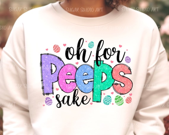 Oh For Peeps Sake Png, Happy Easter Day png, Western Easter PNG, Easter life Png, Retro Easter Png, Peeps Png,Happy Easter Png, Faux Sequins