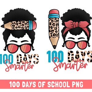 100 Days Smarter PNG Sublimation Designs, Girls Messy Bun Hair, 100th Day Of School Png, School shirt print, Pencil Leopard prints png