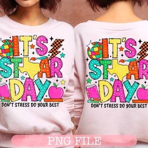 Det är stjärndagen, stressa inte, gör ditt bästa png, testdag png, klotterbokstäver design sublimering, statligt testande png, testkoordinator png