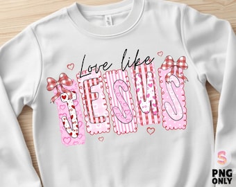 Love Like Jesus png, Valentine Christian png, Pink Jesus png, Christian Valentine png,Jesus Valentine png, Religious Valentine,Valentine png
