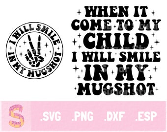 Smile In My Mugshot SVG, Funny Mom Shirt Design (Digital Download)