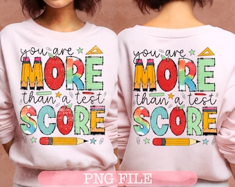 You're More than a Test Score Png, Don't Stress Do Your Best Png,Testing Day Png Design Sublimation, State Testing Png, Testing Coordinator