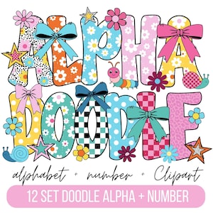以下が含まれることがあります： 花柄、リボン、星の装飾が施されたカラフルな「ALPHA DOODLE」テキスト。テキストは、水玉模様、花柄、市松模様など、さまざまなパターンと色で表示されます。画像には、「alphabet + number + Clipart」と「12 SET DOODLE ALPHA + NUMBER」という言葉も含まれています。