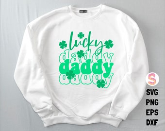 Lucky daddy SVG, St Patrick's Day SVG, Lucky Vibes SVG, St. Patricks Shirt Svg, Gift for daddy , Svg Cut Files for Cricut, Png Sublimation