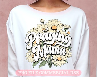 Orando Mama Daisy Png, PNG floral retro, Estilo Mama Floral 70s, PNG cristiano, Diseño de sublimación Mamá Png, Día de las Madres Png, Camisa para mamá