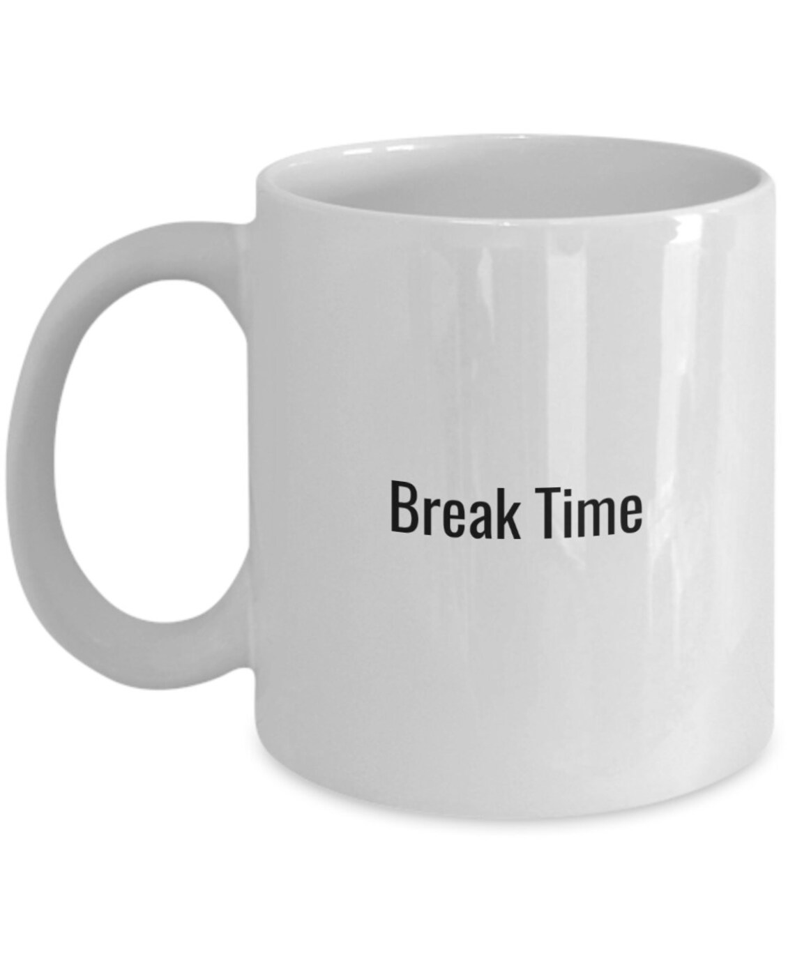 Break Time Funny Mug Self Love Statement Mug Coffee/Tea Etsy