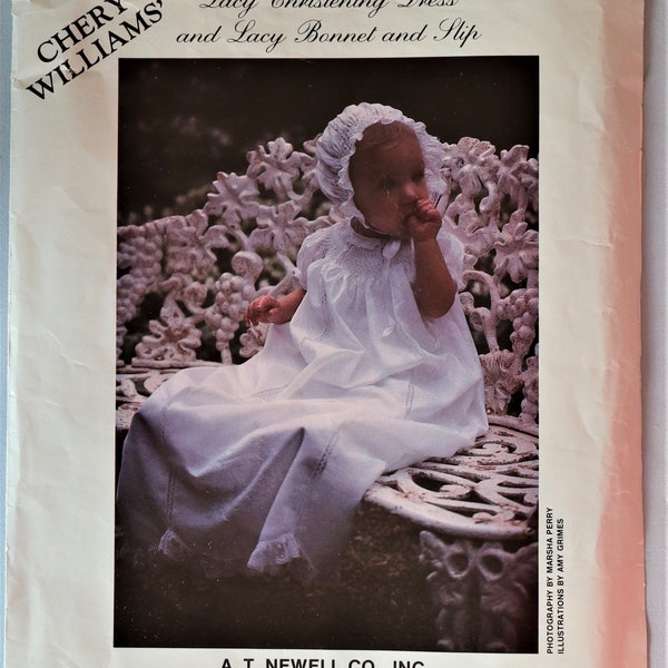 Infant Baptismal gown and cap pattern.  Chery Williams' Heirloom lace Christening dress, slip and bonnet pattern.  Uncut