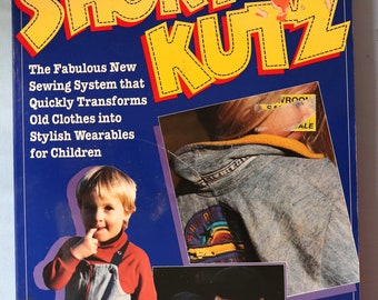 Short Kutz by Melanie Graham book.  Repurpose/recycle clothes for children.  Make stylish kids clothes from  old adult clothes.