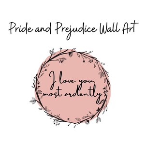Pride and Prejudice Wall Art Wedding Day Sign 5x7 8x10 Instant Download