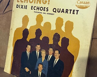 Vintage Dixie Echoes Quartet Record - Echoing!