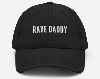 Rave Daddy Distressed Dad Hat