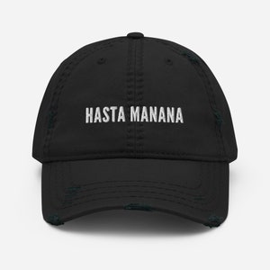 Hasta Manana Distressed Dad Hat