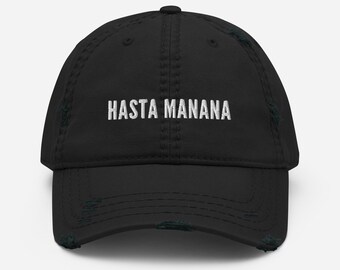 Hasta Manana Distressed Dad Hat
