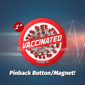 1&quot; NO-COVID Vaccinated Pinback Buttons & Magnets