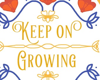 Keep on Growing Art digital print