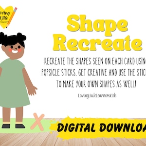 May include: A printable activity sheet with a cartoon illustration of a child and the text "Shape Recreate". The text instructs users to recreate shapes using popsicle sticks. The text "Digital Download" is also included.