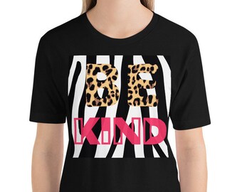 Be Kind, Leopard Print, Be Kind T shirt, Be Kind Shirt, Graphic Tee, Kindness Shirt, Positive Quote Tee