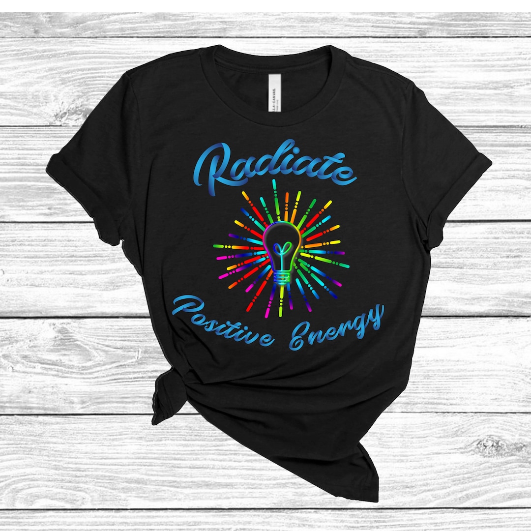 Radiate Positive Energy Tee Inspirational Shirt Workout Shirt