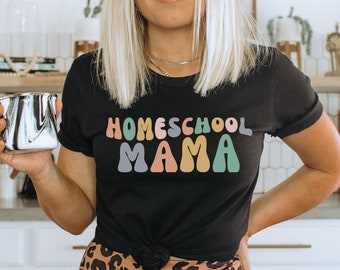 Homeschool Mama Shirt, Homeschool Mom Shirt, Home School Teacher Gift, Homeschool Mama Tee, Homeschool Life, Homeschool Mom, Homeschoolin