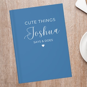 Cute Things My Kids Say and Do, Personalized Name Notebook, Kids Memories Notebook, Dear Son Daughter Journal Boy Baby Shower Gift Memory