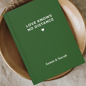 Love Knows No Distance Notebook Regalo personalizado de diario de pareja Regalo personalizado de relación de larga distancia Este es nuestro diario de historias Pareja LDR