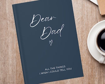 Letters To My Dad Notebook, Loss of Father Memorial Journal, Gift For Grieving, Dad Sympathy Gift, Dear Dad Grief Journal Bereavement Gift