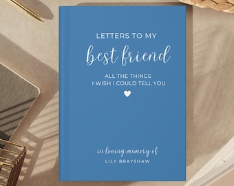 May include: A blue journal with the text "LETTERS TO MY best friend ALL THE THINGS I WISH I COULD TELL YOU" in white lettering. The journal also has the text "in loving memory of LILY BRAYSHAW" in white lettering.
